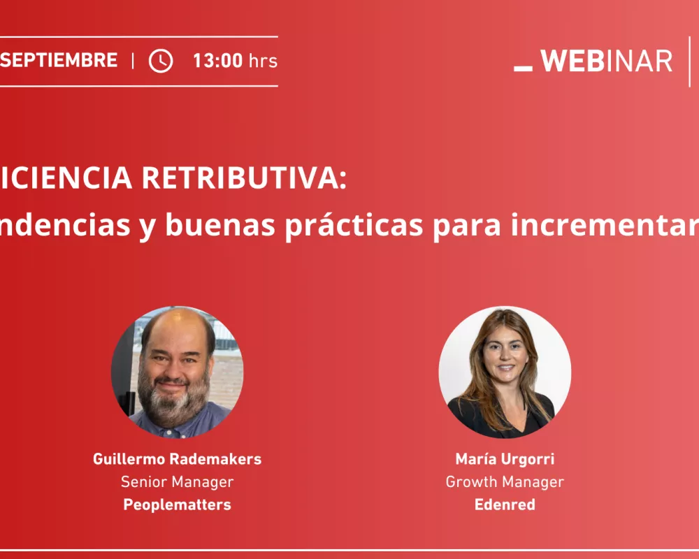 Webinar 19/09: Eficiencia retributiva 2025: tendencias y buenas prácticas para incrementarla