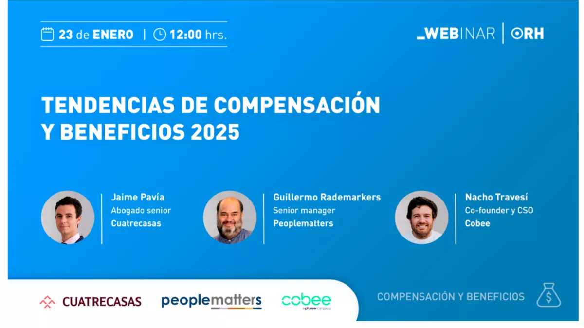 Tendencias de Compensación y Beneficios 2025: un rol que aumenta su «auctoritas» en las organizaciones