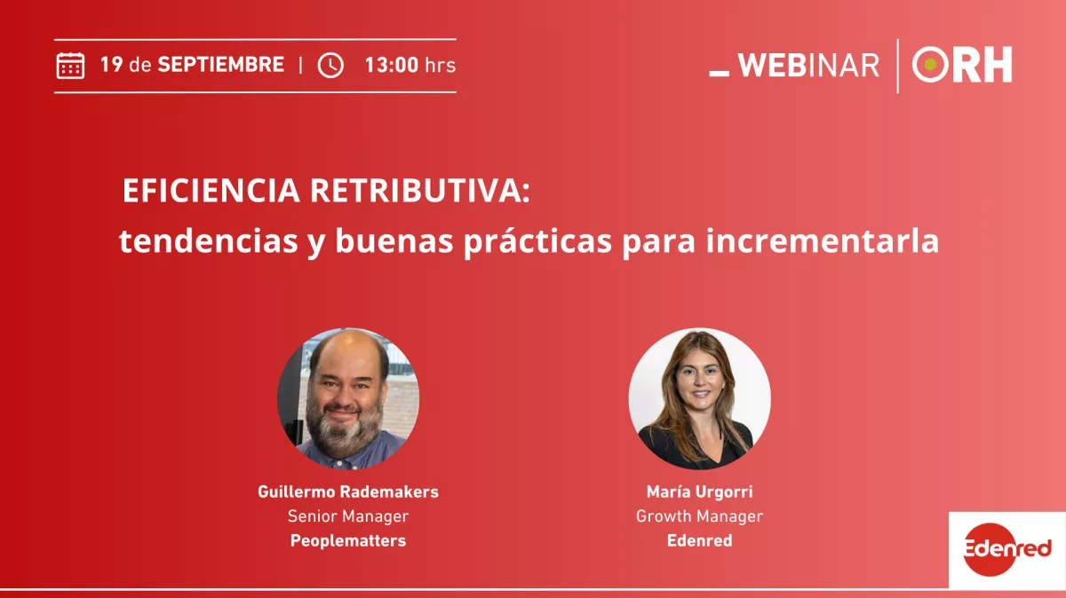 Webinar 19/09: Eficiencia retributiva 2025: tendencias y buenas prácticas para incrementarla